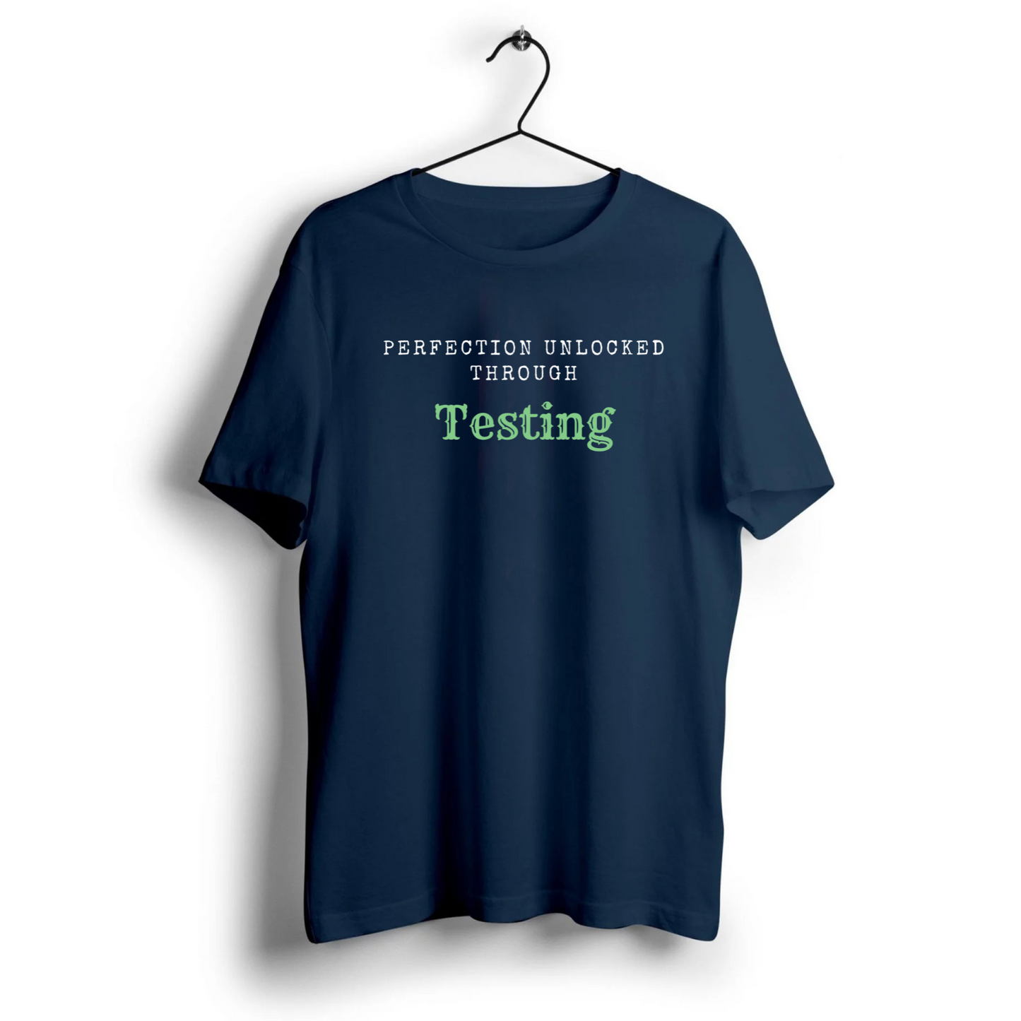 Perfection Unlocked Through Testing Unisex Half Sleeve T-Shirt