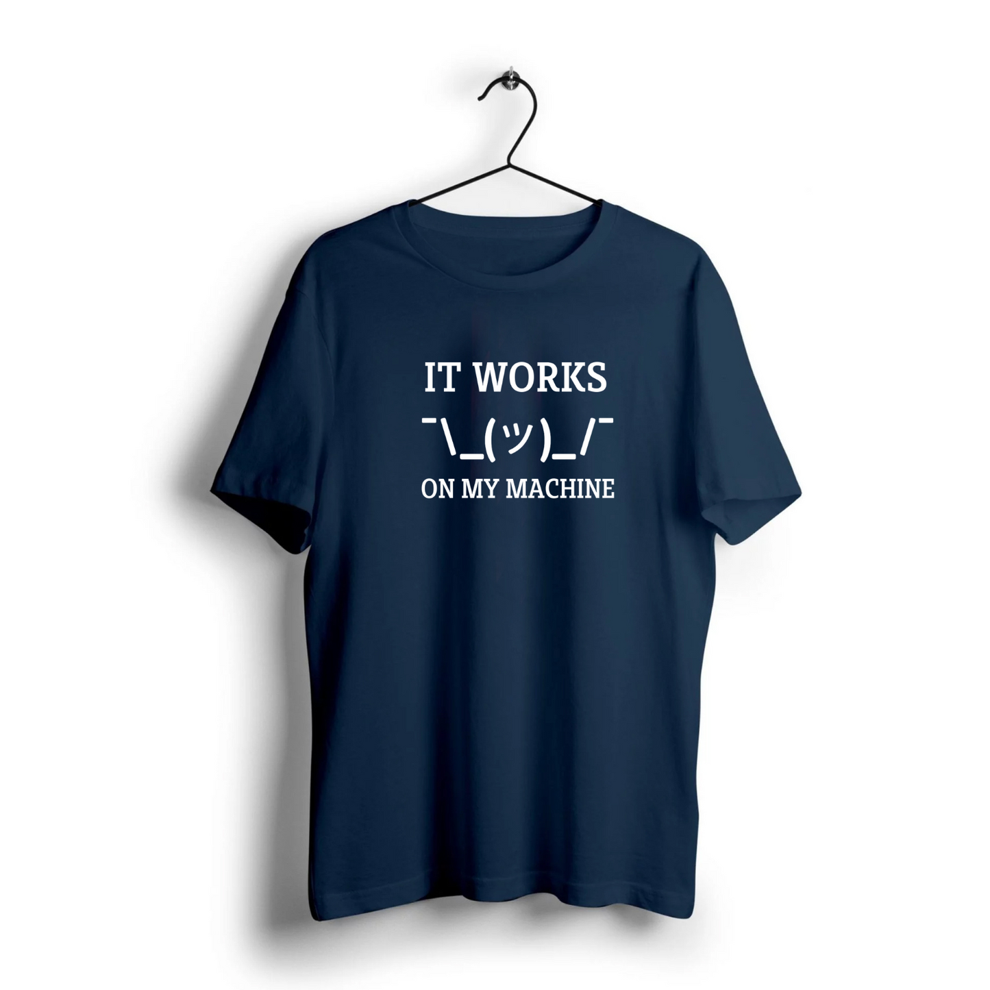 It Works on my Machine Unisex Half Sleeve T-Shirt