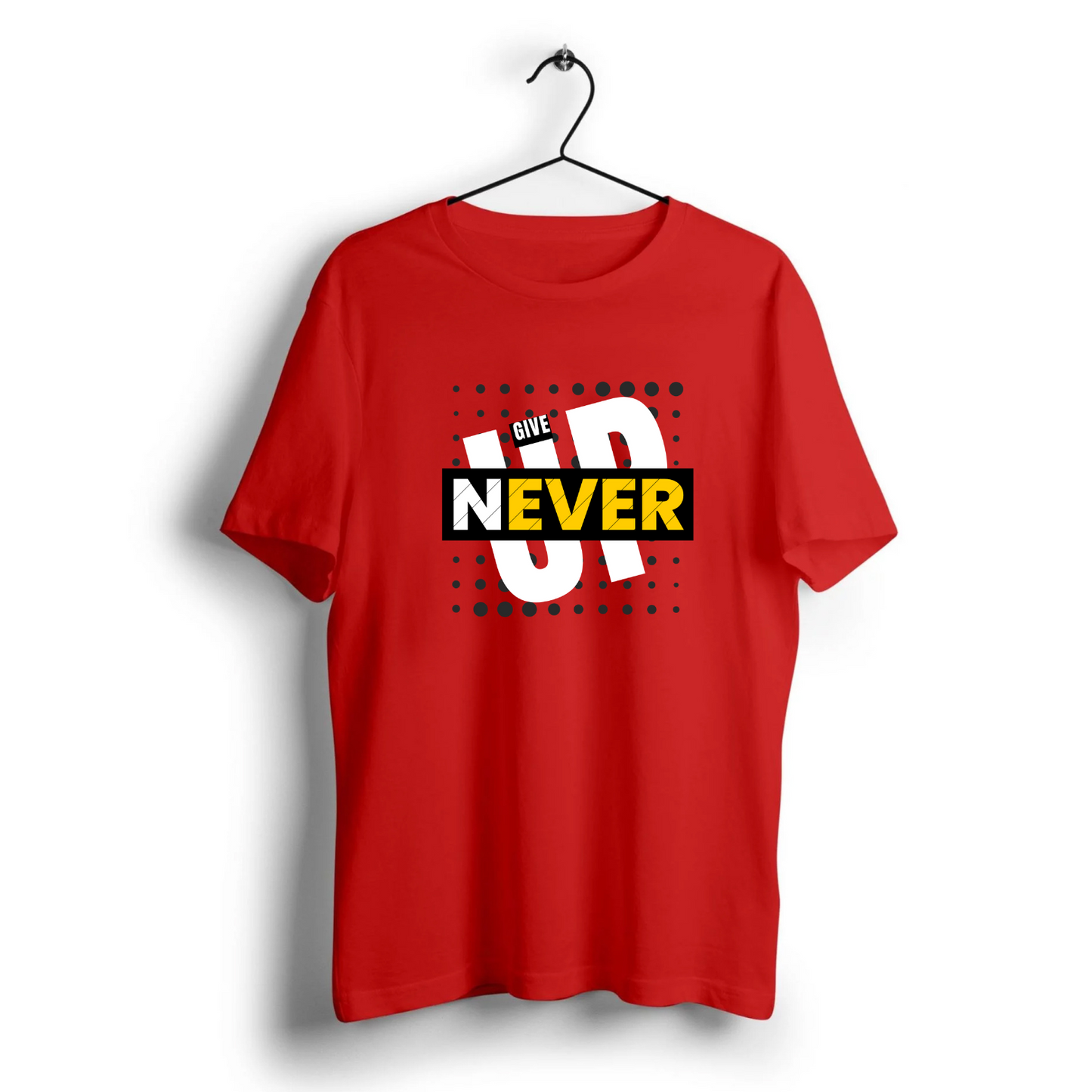 Never Give Up Unisex Half Sleeve T-Shirt