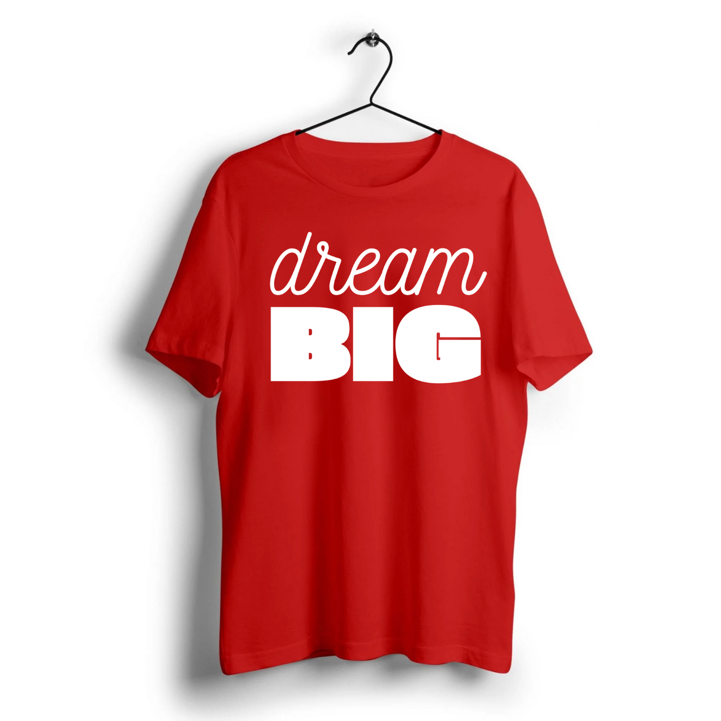 Dream BIG Unisex Half Sleeve T-Shirt