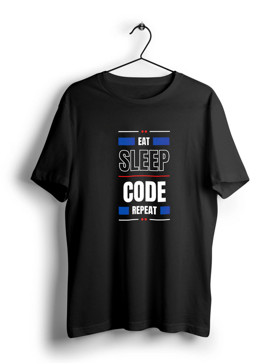 Eat Sleep Code Repeat Unisex Half Sleeve T-Shirt