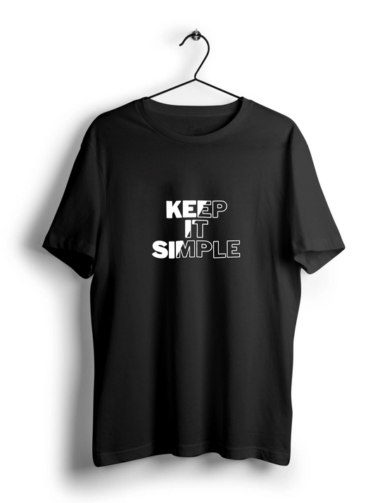 Keep it Simple Unisex Half Sleeve T-Shirt