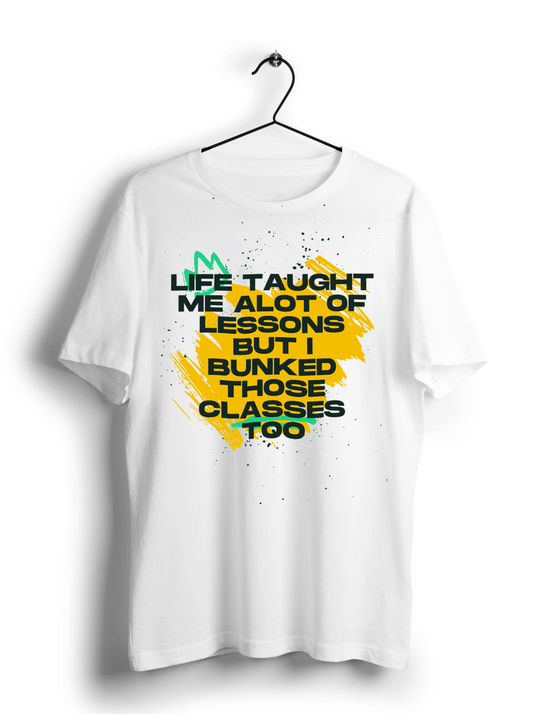 Life Taught me Lessons Unisex Half Sleeve T-Shirt