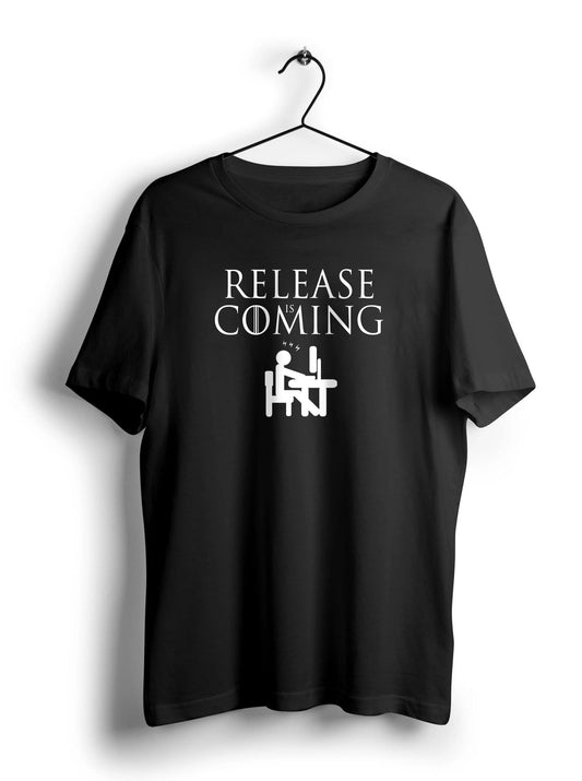 Release is Coming Unisex Half Sleeve T-Shirt